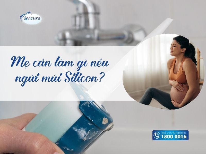 Mẹ cần làm gì nếu ngửi mùi silicon?